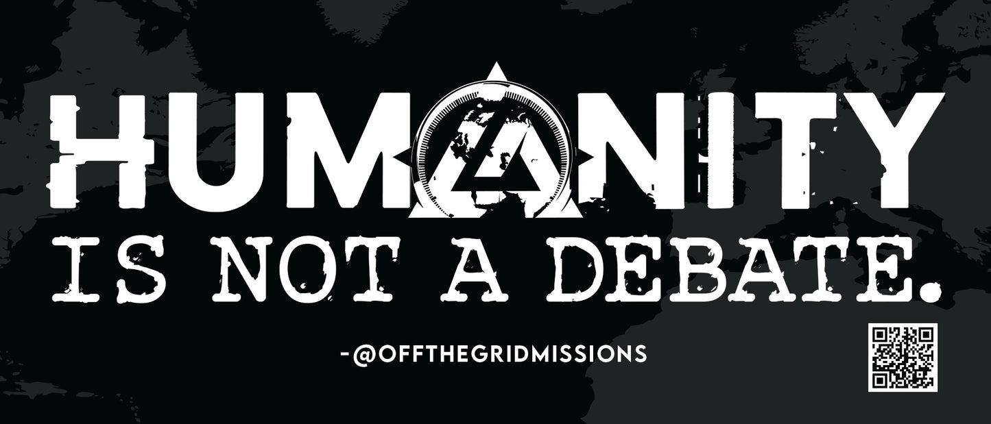 Humanity Is Not A Debate - Bumper Sticker