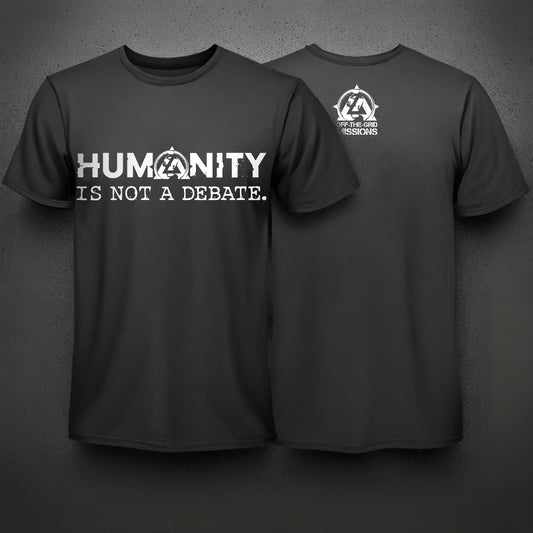 "HUMANITY IS NOT A DEBATE" T-Shirt (limited)